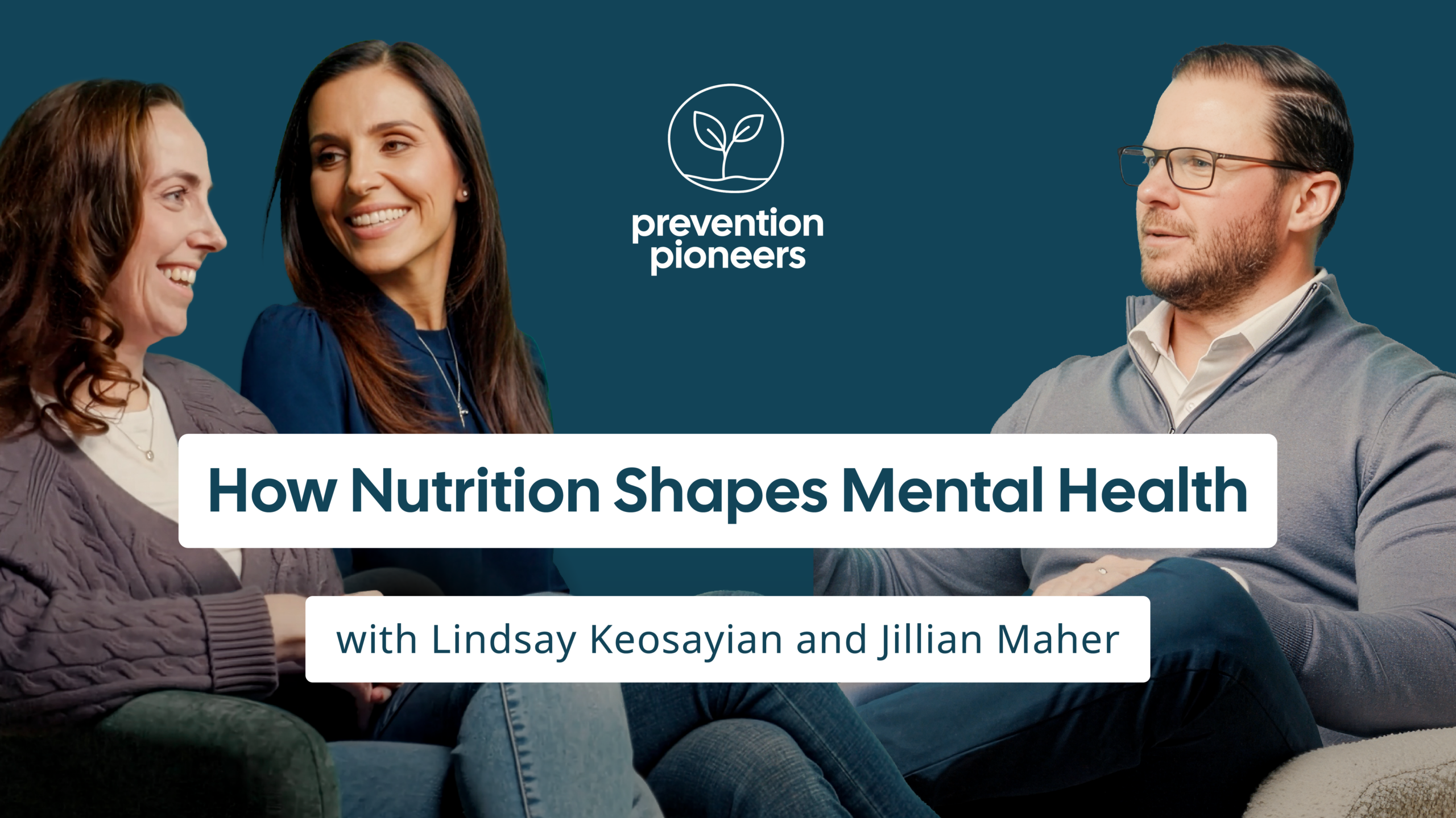 How Nutrition Shapes Mental Health with Lindsay Keosayian and Jillian Maher